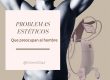 problemas estéticos que preocupan al hombre
