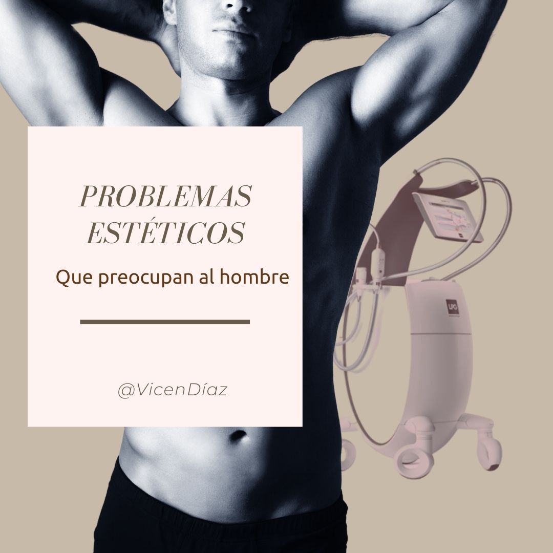 problemas estéticos que preocupan al hombre