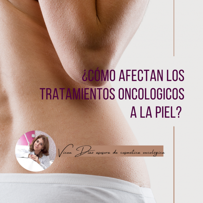 como afectan los tratamientos oncológicos a la piel