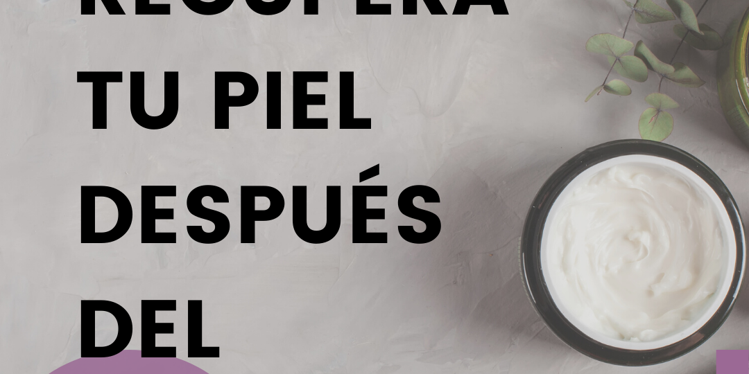como recuperar la piel después del verano