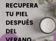 como recuperar la piel después del verano